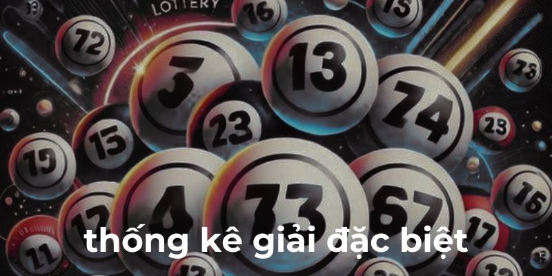 Thống kê giải đặc biệt tại vuasoikeo