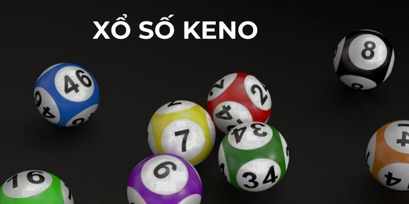 Giới thiệu về xổ số Keno