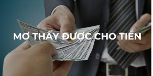 Giấc mơ thấy được cho tiền nói lên điều gì