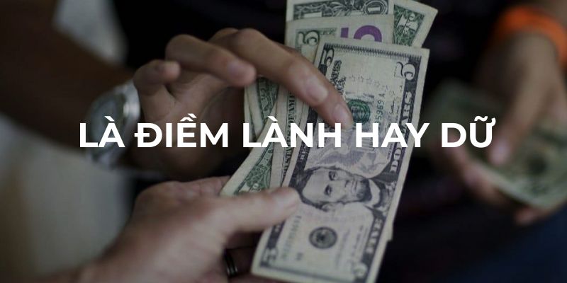 Mơ thấy được cho tiền là điềm lành hay dữ