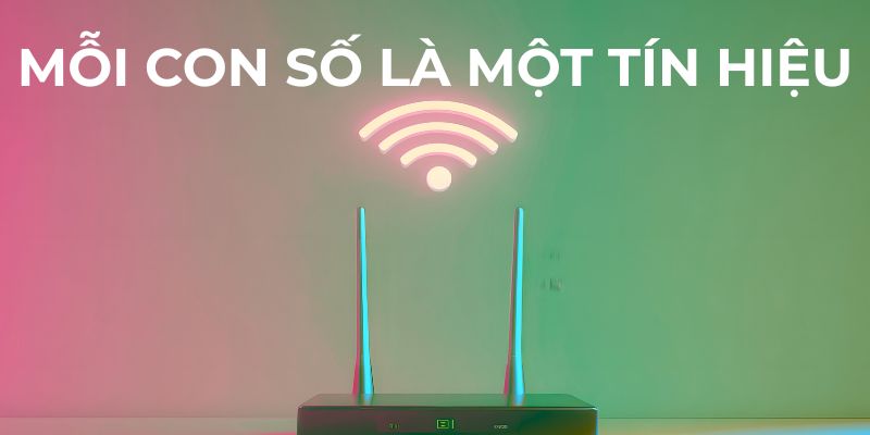 Mỗi con số là một tín hiệu